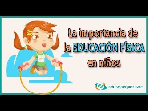 La importancia de la educaci&oacute;n f&iacute;sica en la ni&ntilde;ez